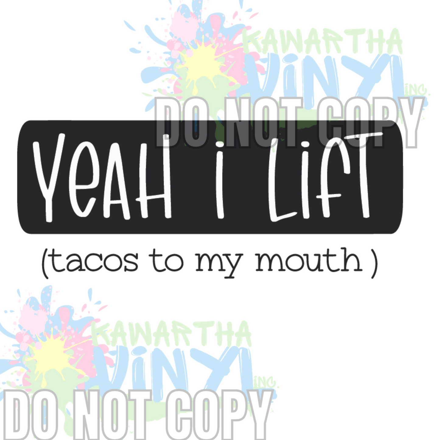 Yeah I Lift Tacos Sublimation Print
