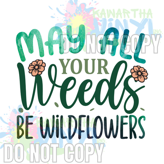 Weeds be Wildflowers Sublimation Print