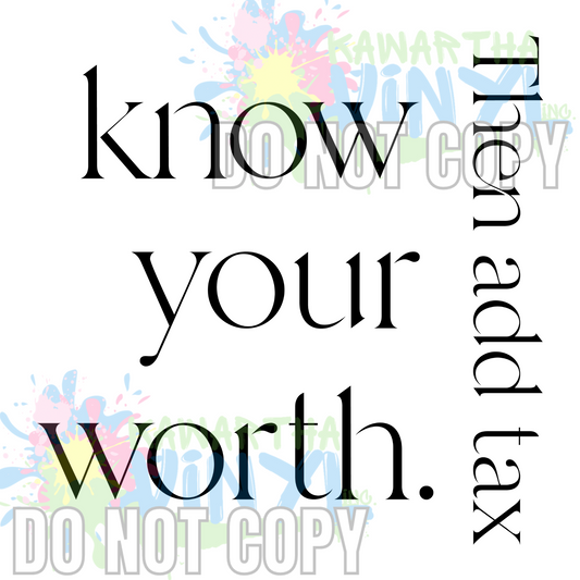 Know Your Worth Sublimation Print