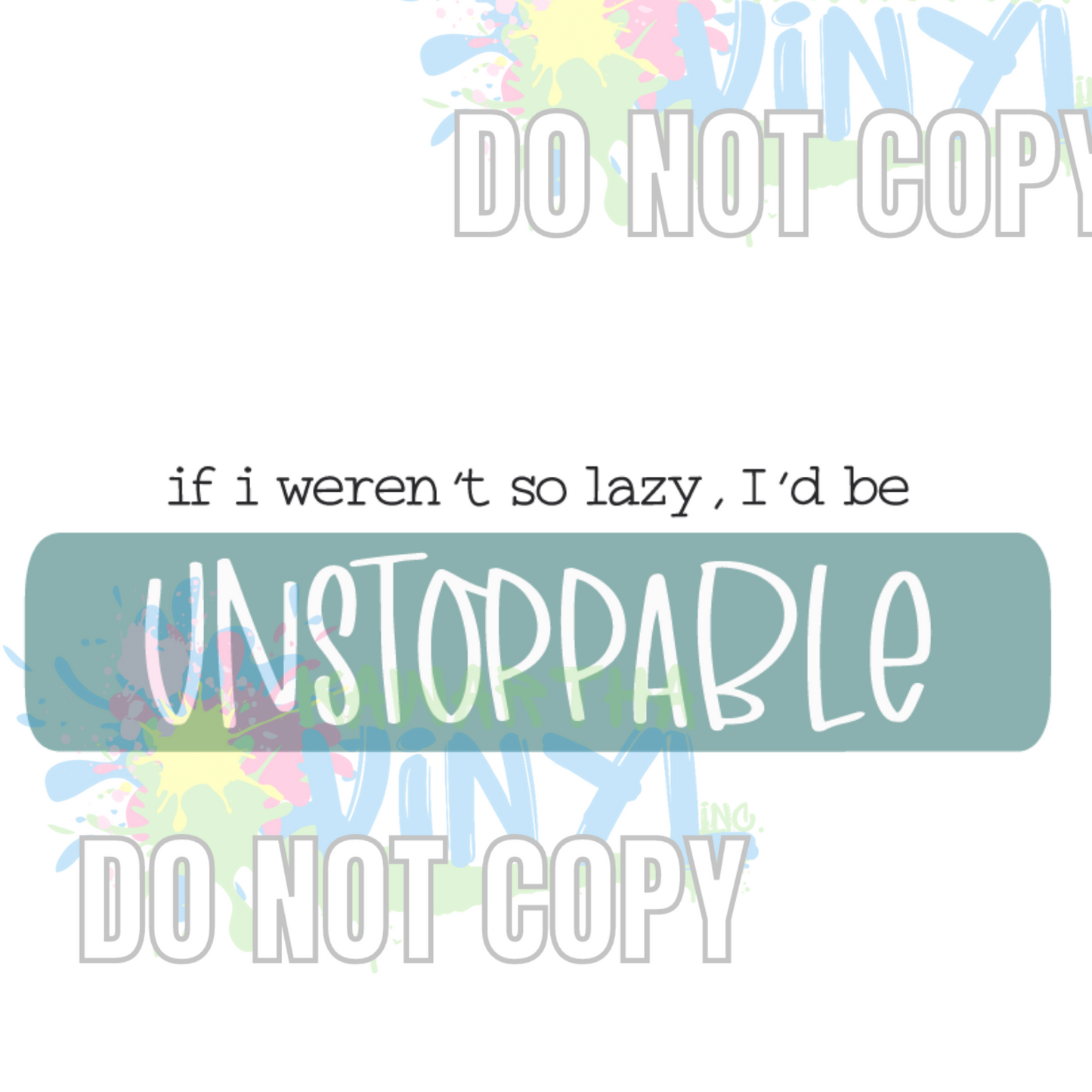 Unstoppable Sublimation Print