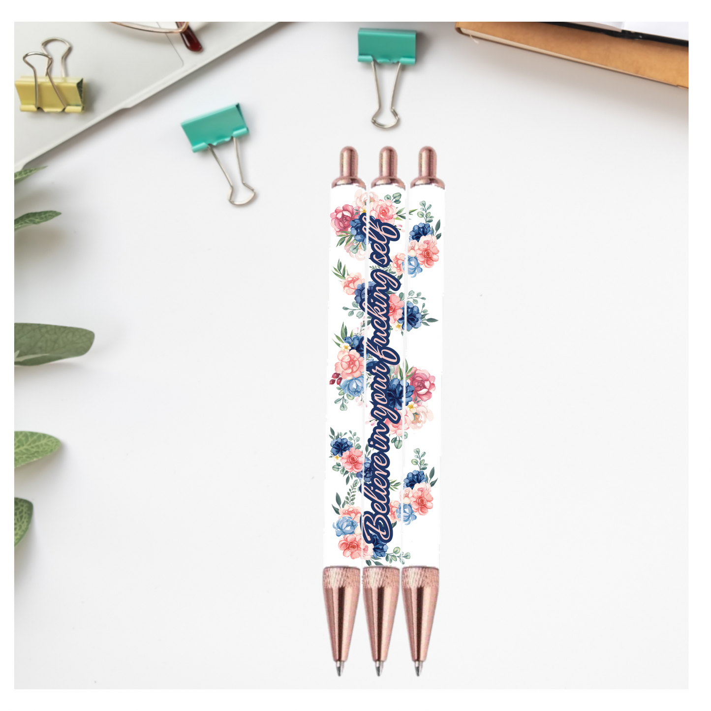 Believe in your f’ng self PEN Wrap Sublimation Print