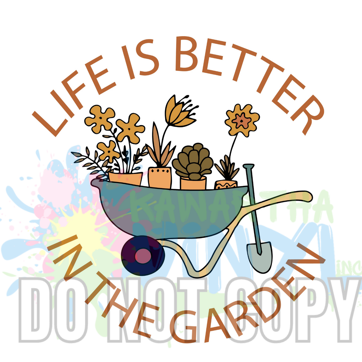 Better in the Garden Sublimation Print