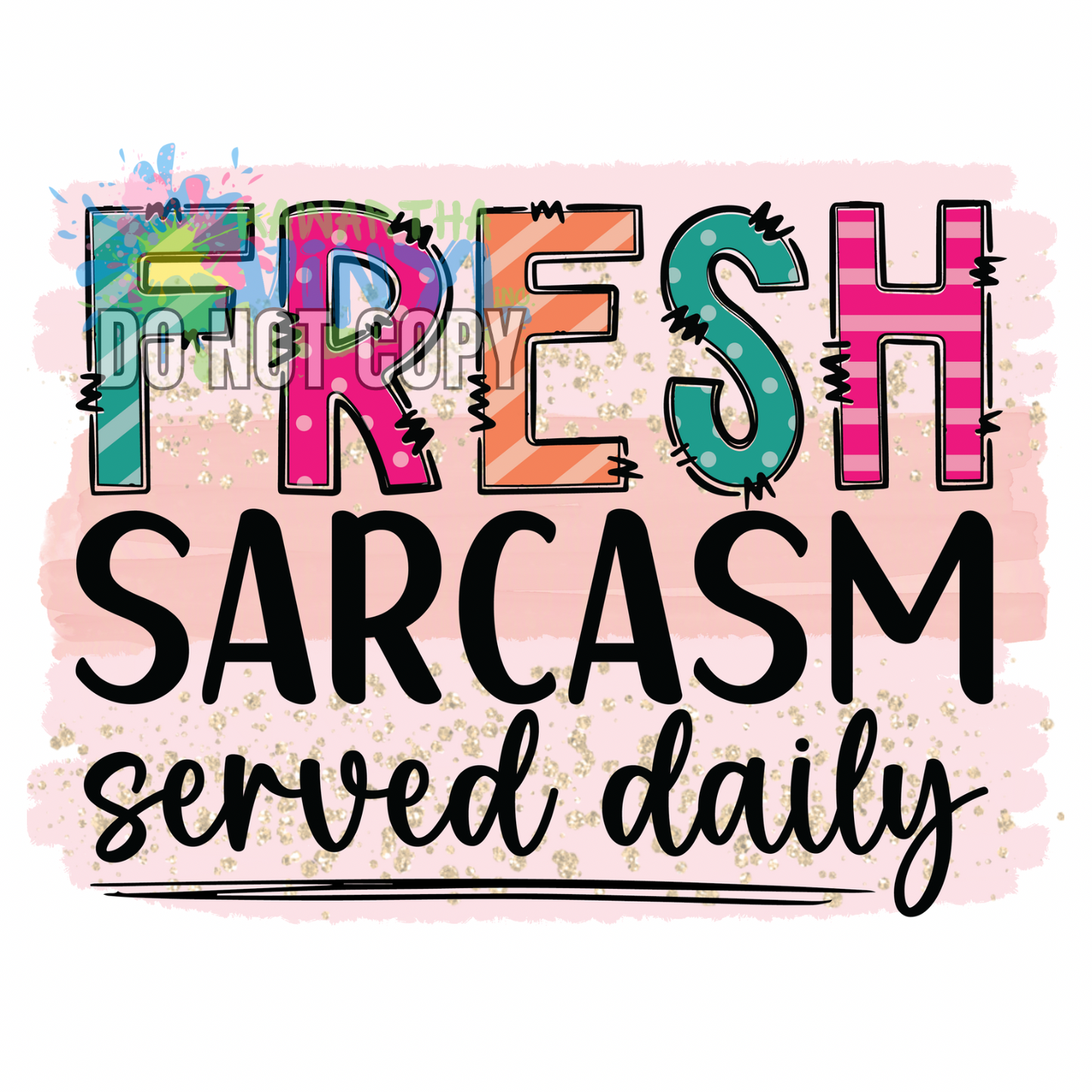 Served Daily Sublimation Print