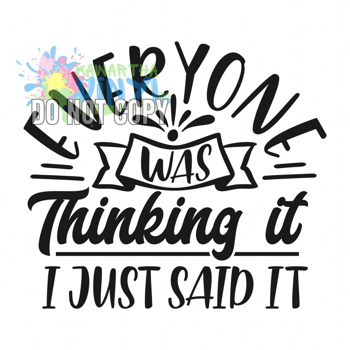 I Just Said It Sublimation Print