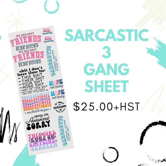 Sarcastic3 Pre Made DTF Gang Sheet