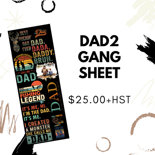 DAD2 Pre Made DTF Gang Sheet