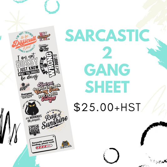 Sarcastic2 Pre Made DTF Gang Sheet