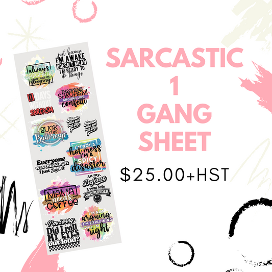 Sarcastic1 Pre Made DTF Gang Sheet