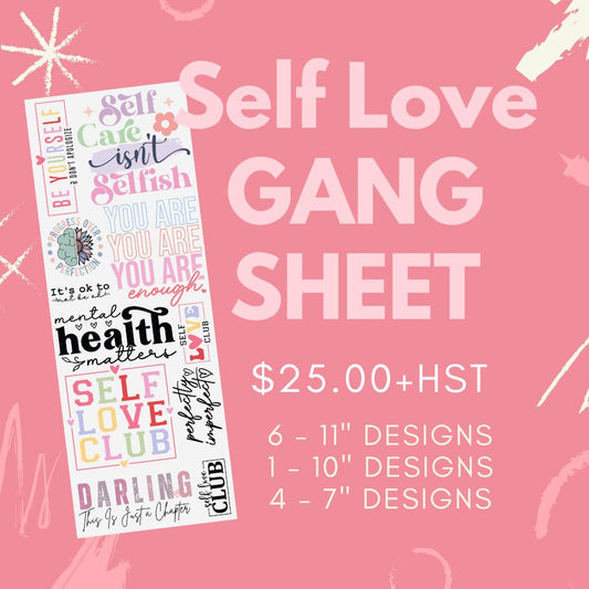Self love Pre Made DTF Gang Sheet