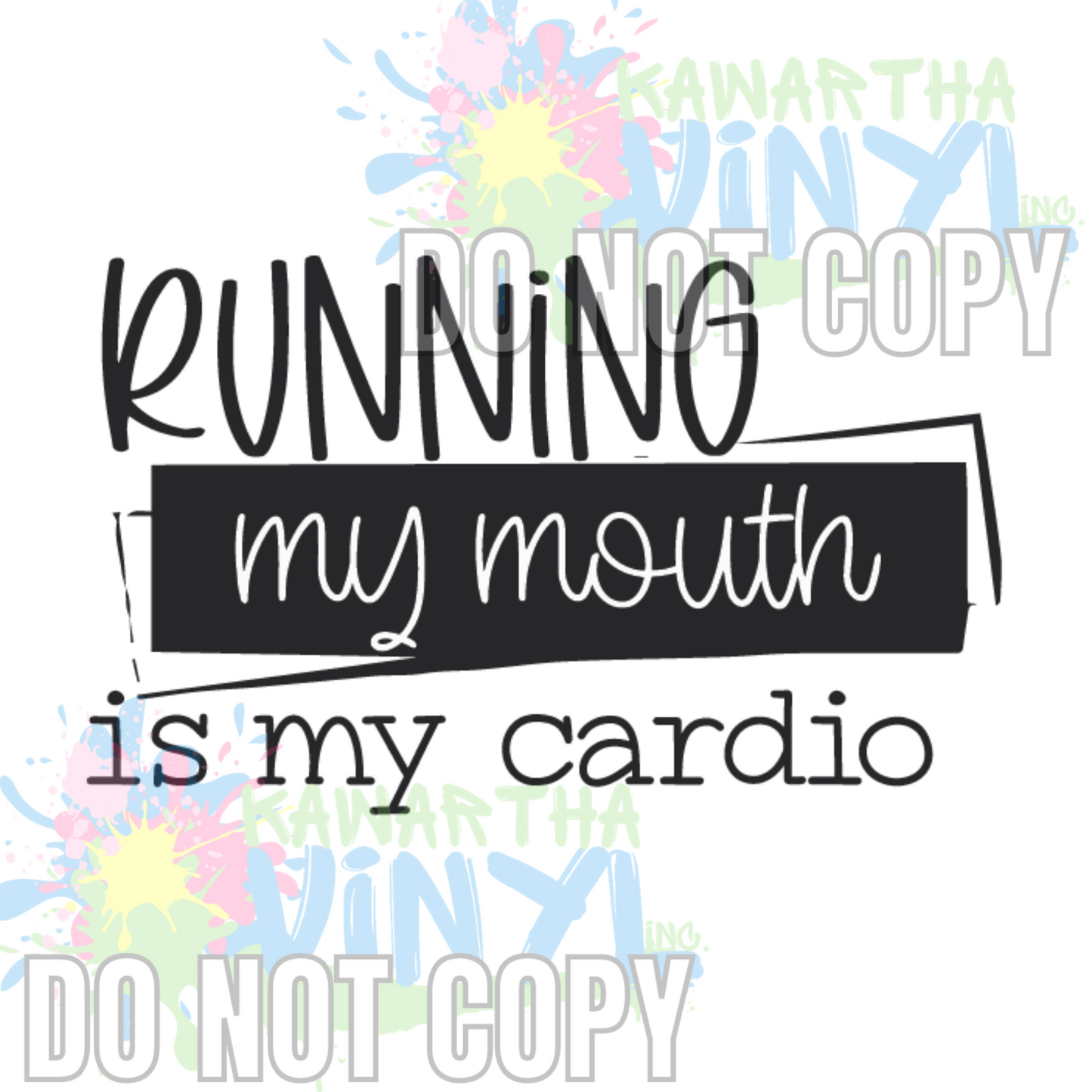 Running my mouth Cardio Sublimation Print