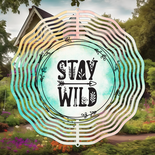 Stay Wild Wind Spinner Sublimation Print