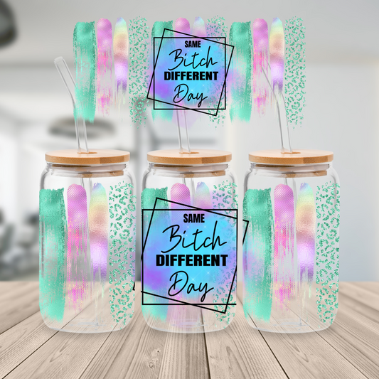 18. Same B Different Day UV DTF Cup Wrap 16oz