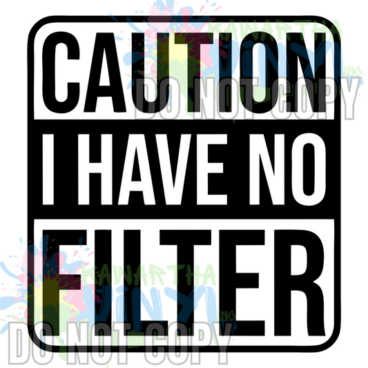 CAUTION No Filter Sublimation Print