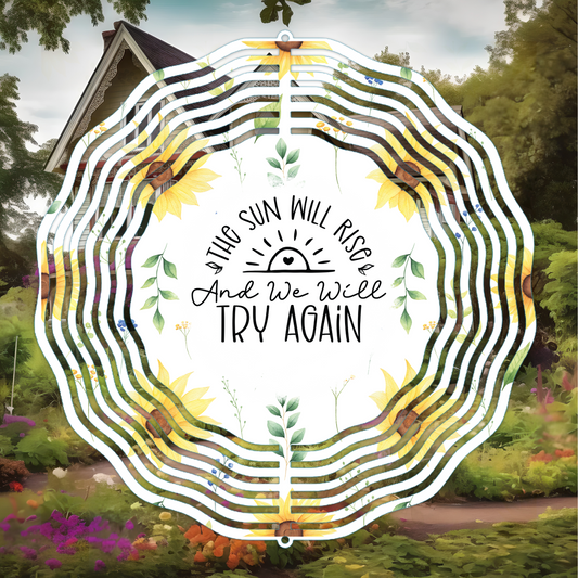 The Sun Will Rise Wind Spinner Digital File