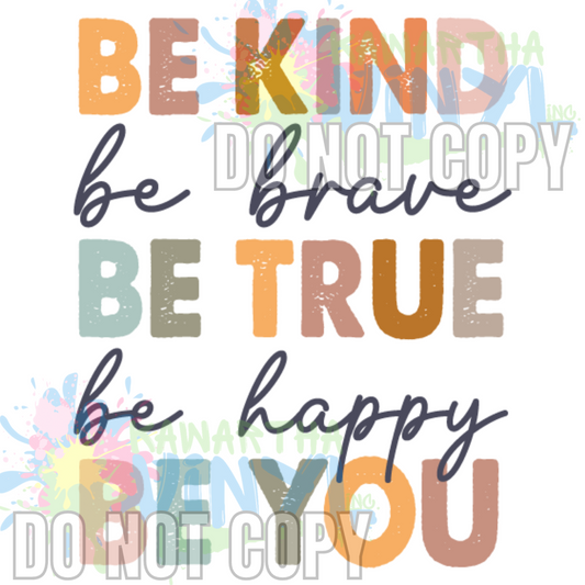 Be Kind Be Brave Sublimation Print