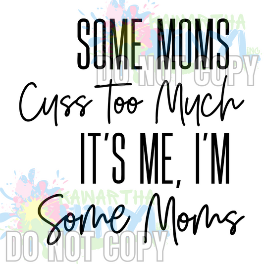 Cuss too much  Sublimation Print