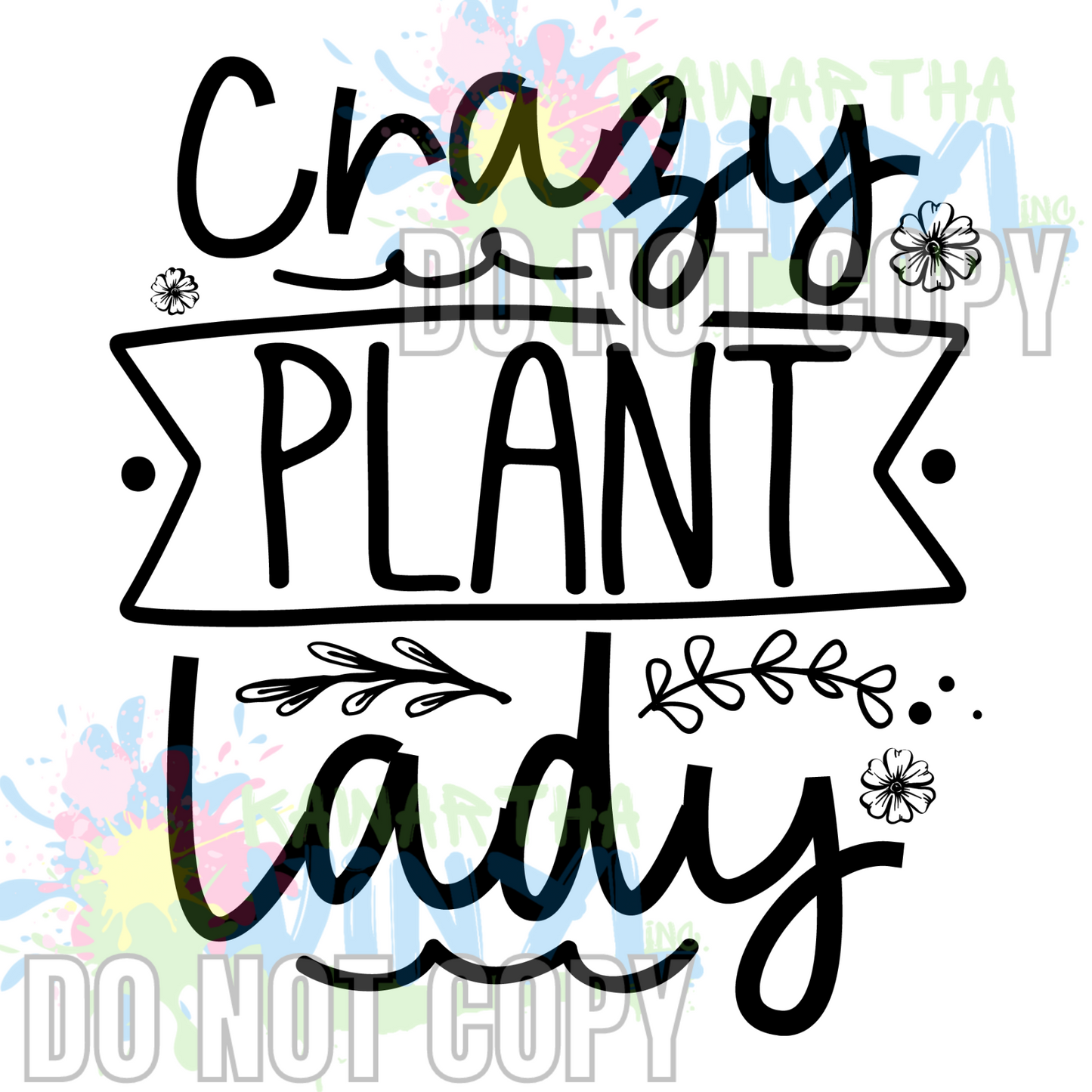Crazy Plant Lady BW Sublimation Print