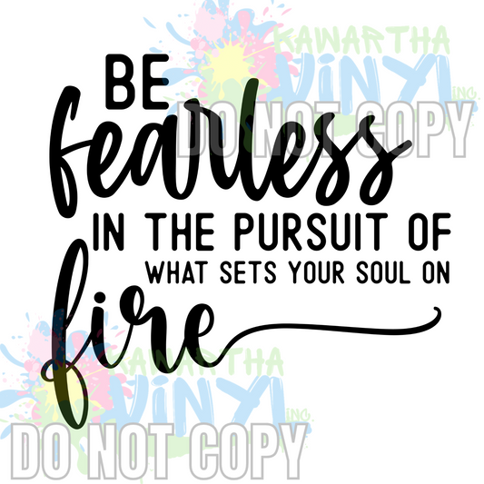 Be Fearless Sublimation Print