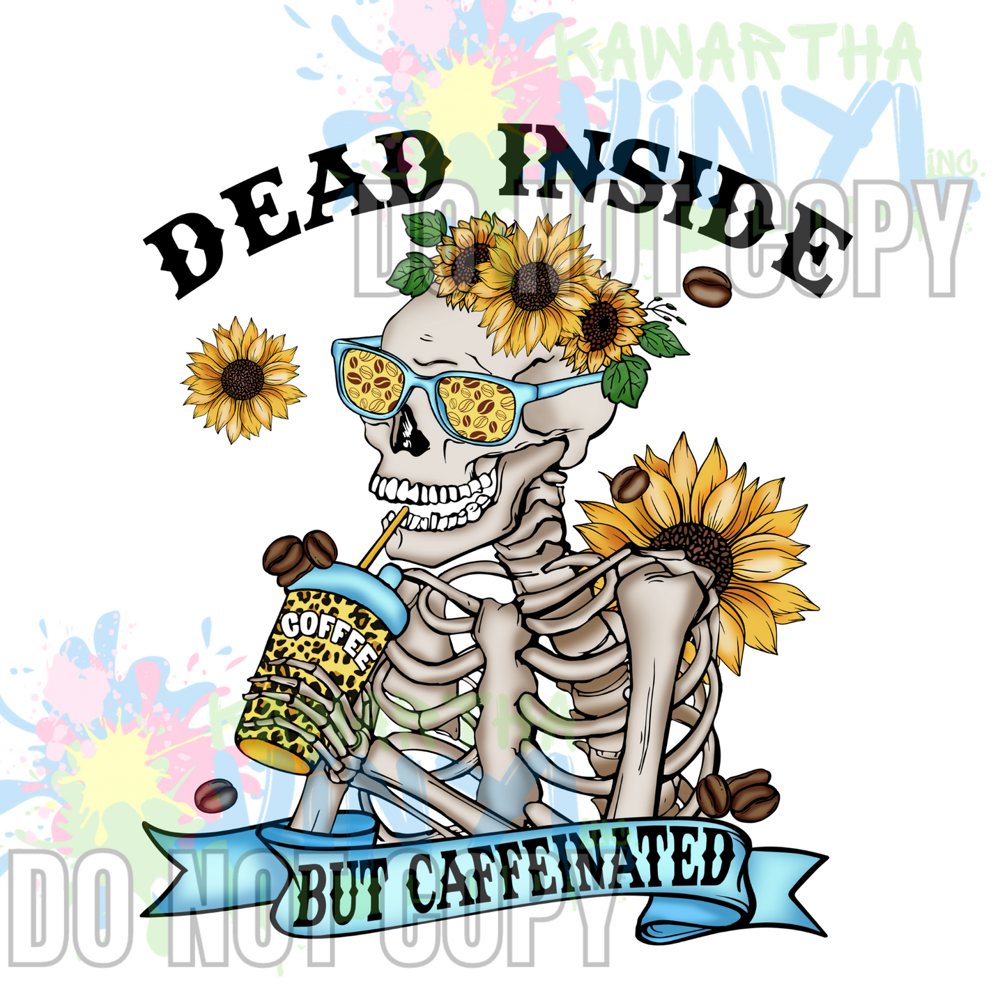 Dead Inside Coffee Sunflower Skeleton Sublimation Print
