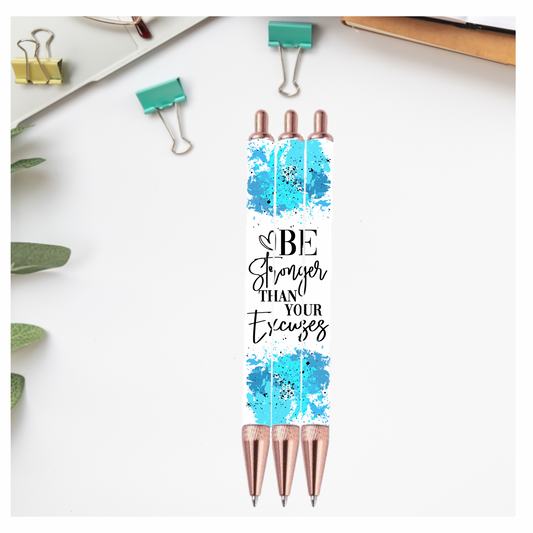 Stronger than your excuses PEN Wrap Sublimation Print