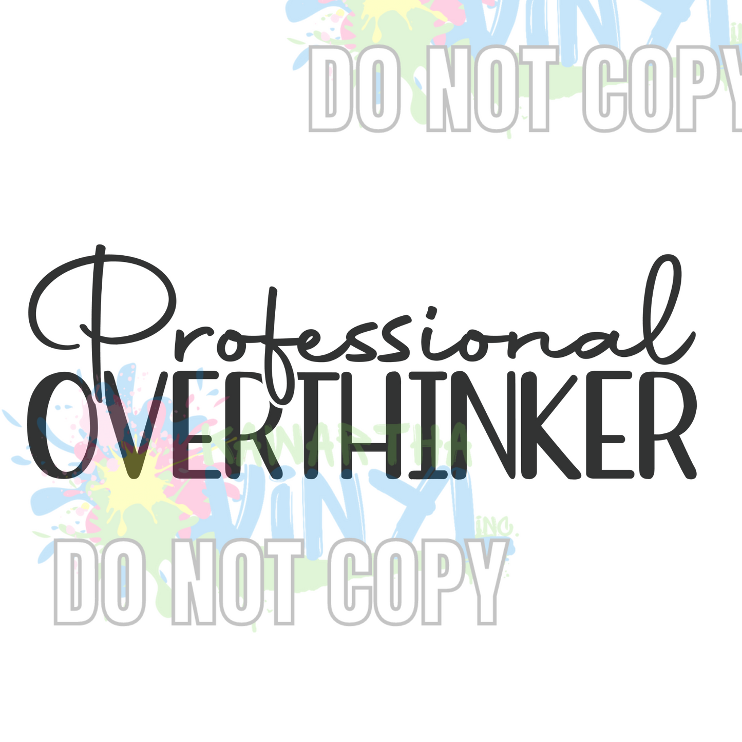 Overthinker BW 2 Sublimation Print