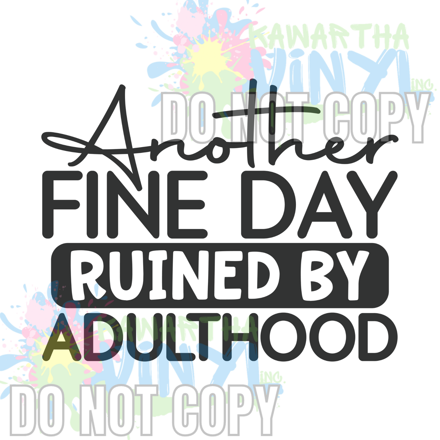 Ruined by Adulthood Sublimation Print