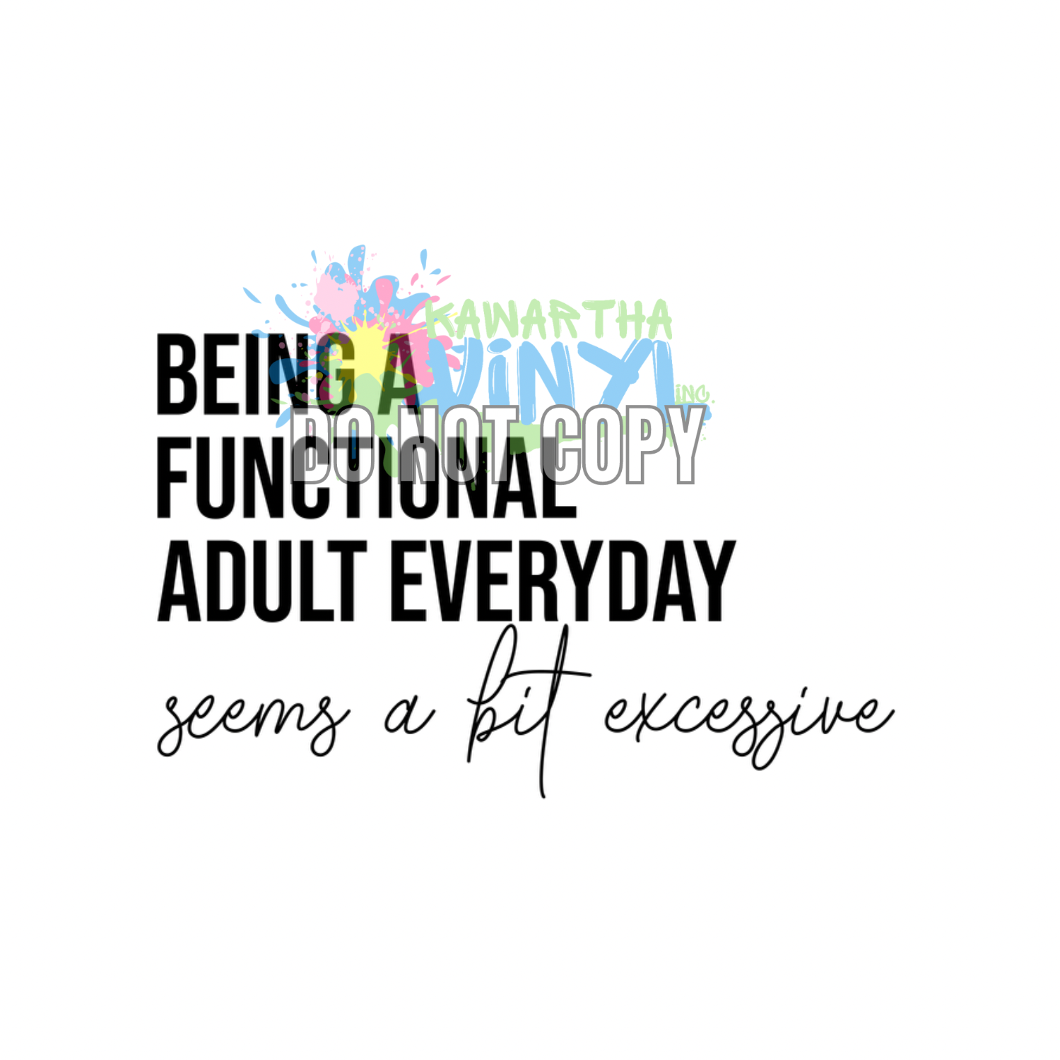 Bit Excessive Sublimation Print – Kawartha Vinyl Inc.
