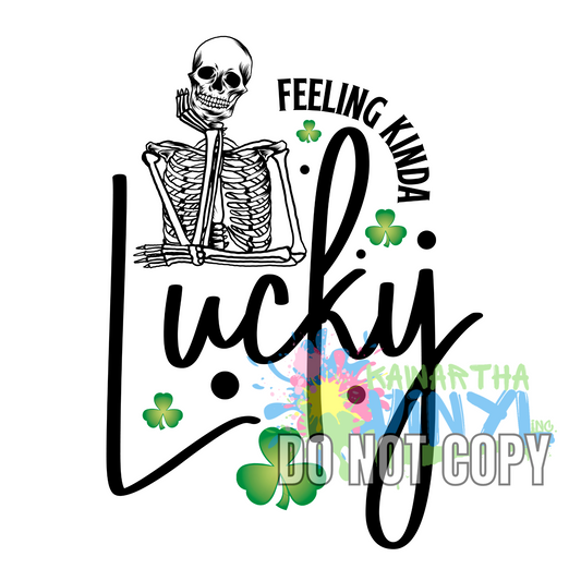 Feeling Kinda Lucky2 Skeleton Clover Sublimation Print