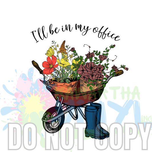 In my Office (wheelbarrow) Sublimation Print