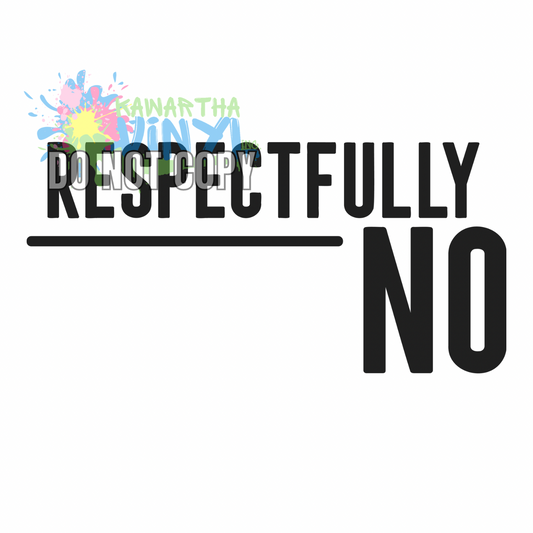 Respectfully NO Sublimation Print