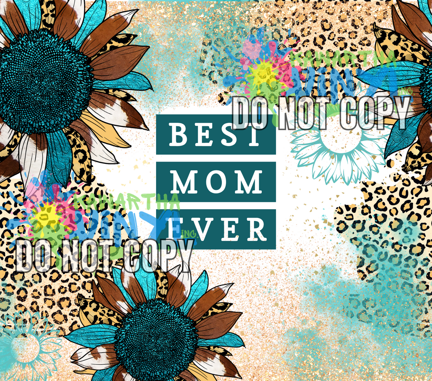 Best Mom Ever Teal Sunflower Sublimation Tumbler Print