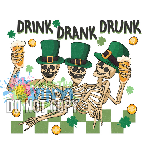 Drink Drank Drunk Skeletons Sublimation Print