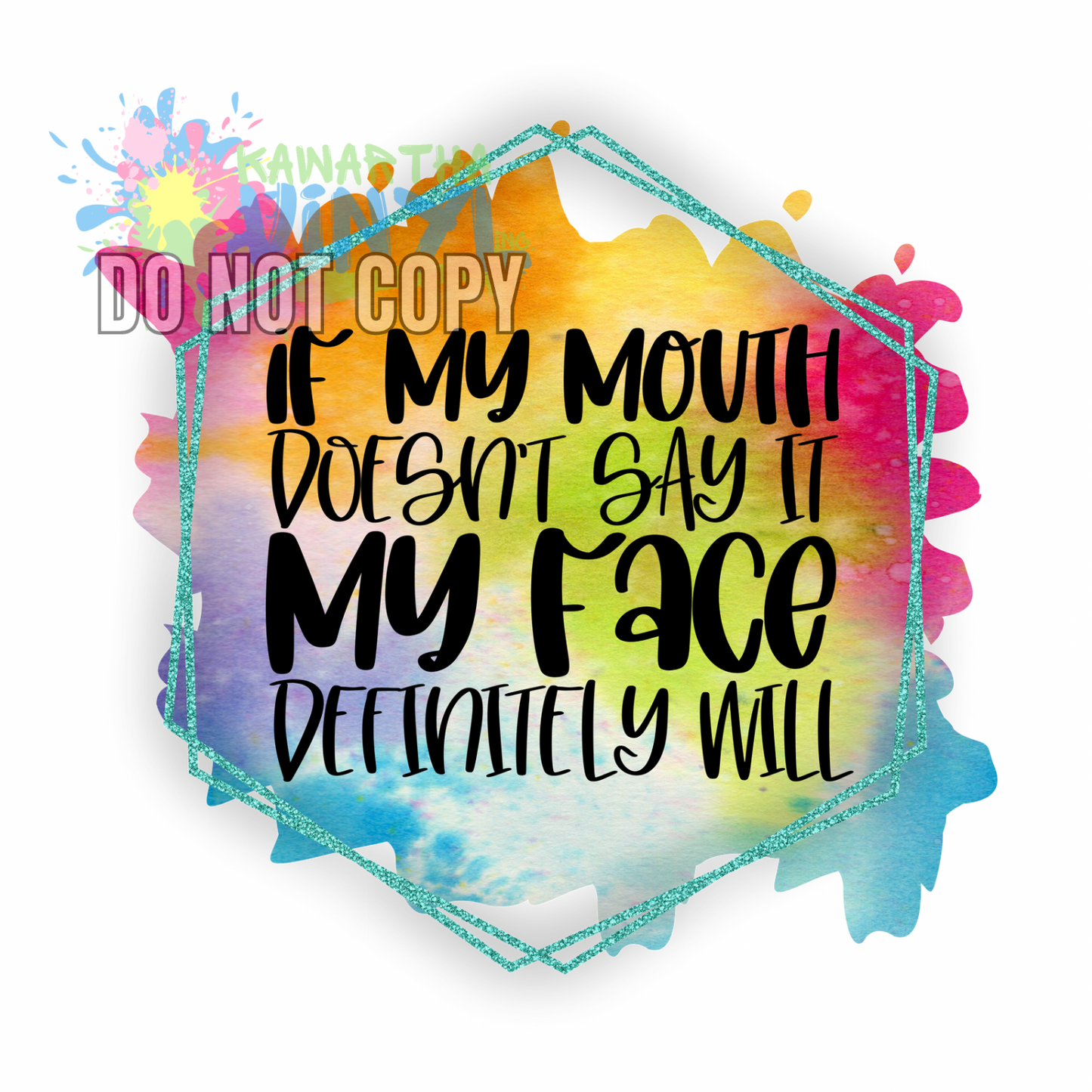 Mouth Doesnt Face Will Rainbow Sublimation Print