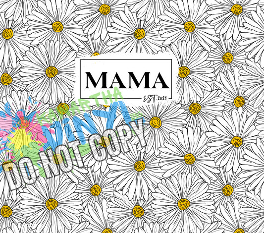 Daisy Mama est 2021 Sublimation Tumbler Print