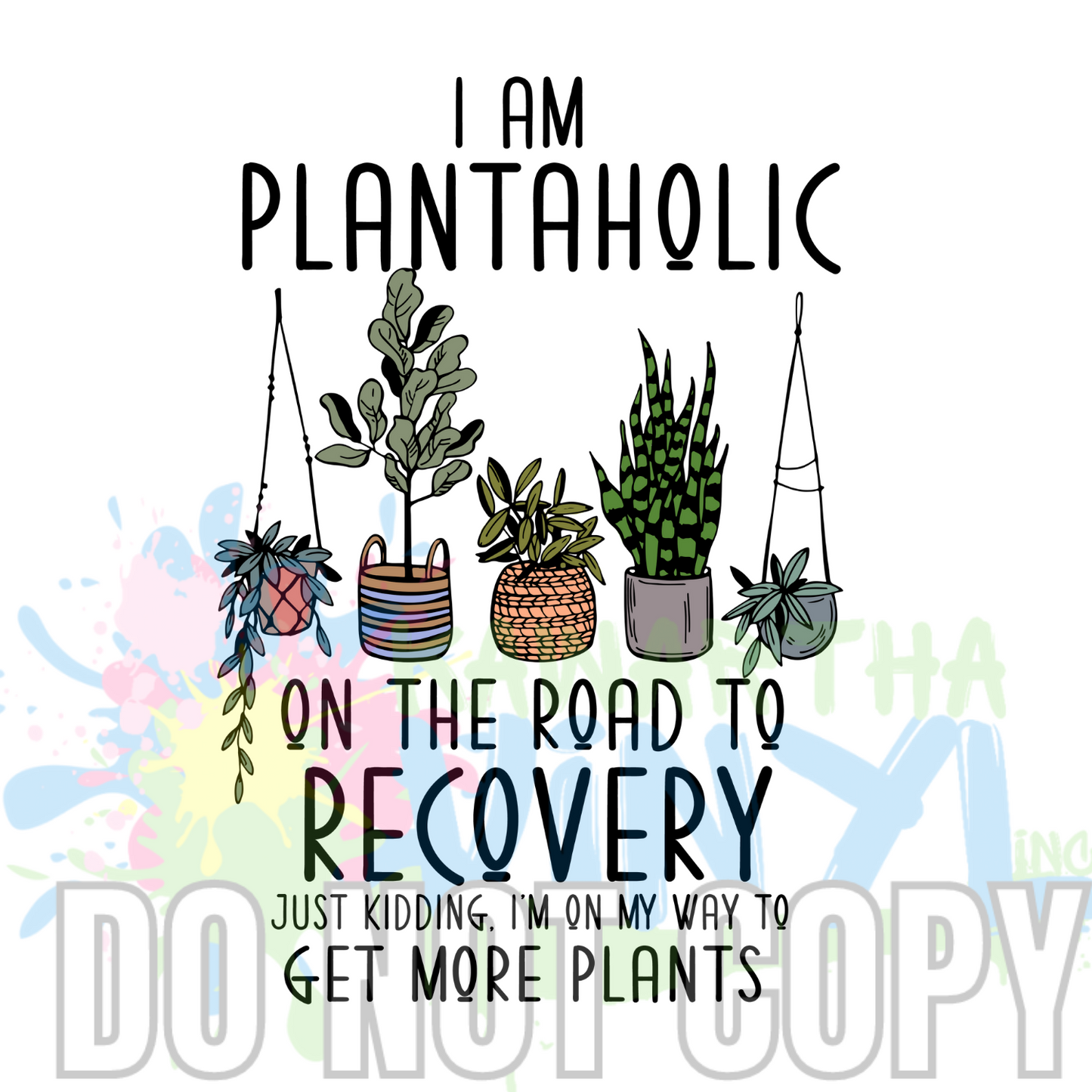 Plantaholic hanging plants Sublimation Print