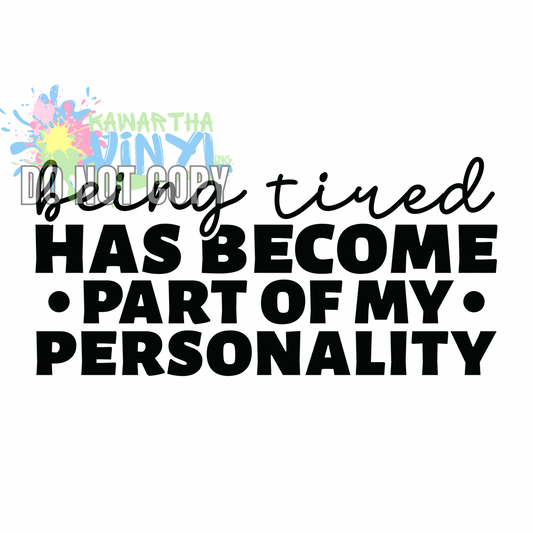 Tired Personality Sublimation Print
