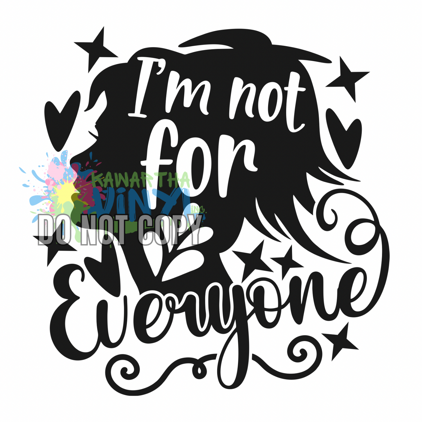 Im Not For Everyone Sublimation Print