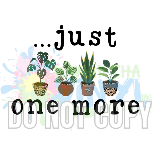 Just One More Sublimation Print