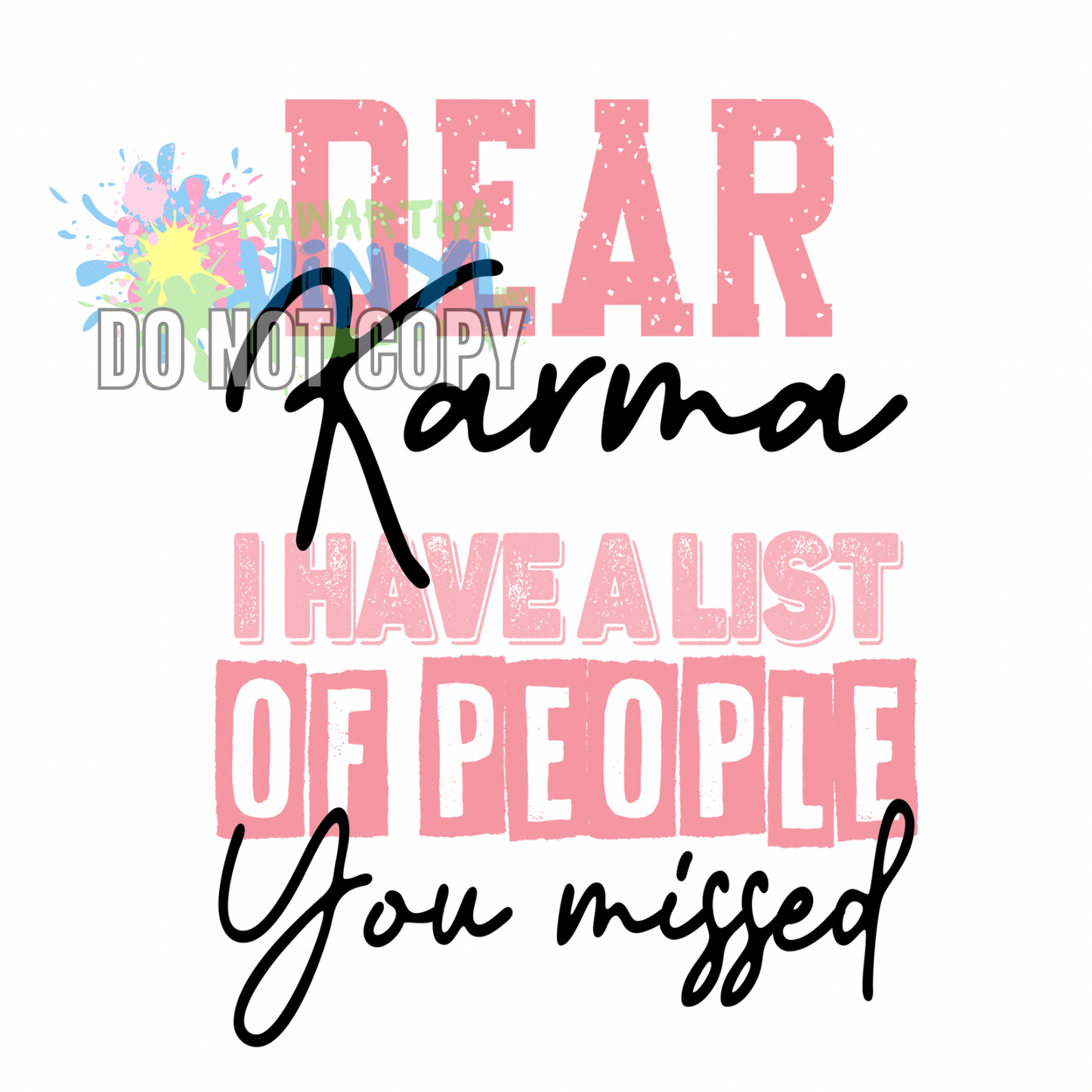 Dear Karma Pink Sublimation Print
