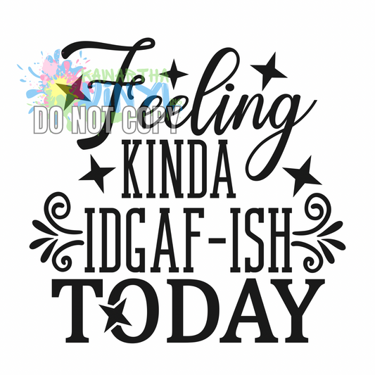 Feeling IDGAFish Today Sublimation Print