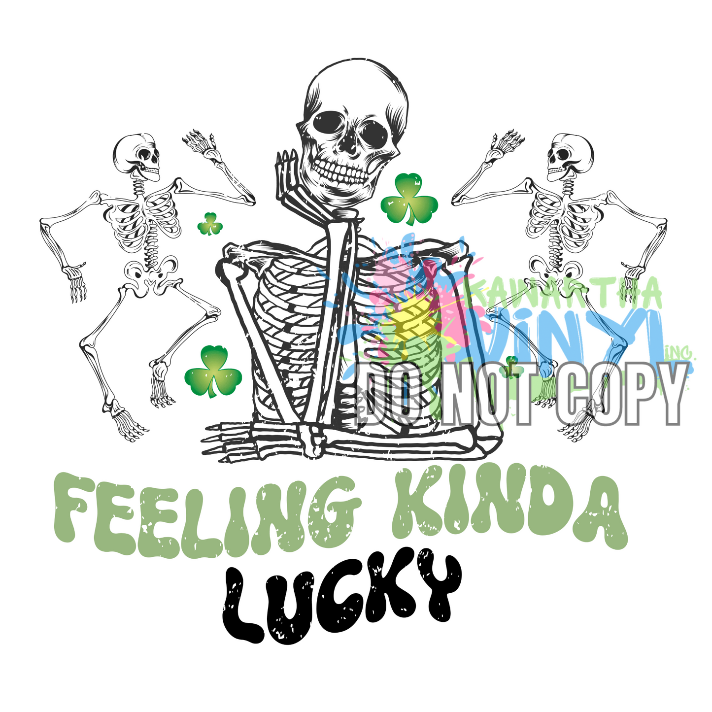 Feeling Kinda Lucky Skeleton Clover Sublimation Print