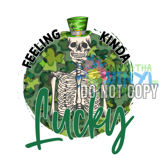 Feeling Kinda Lucky Round Skeleton Clover Sublimation Print