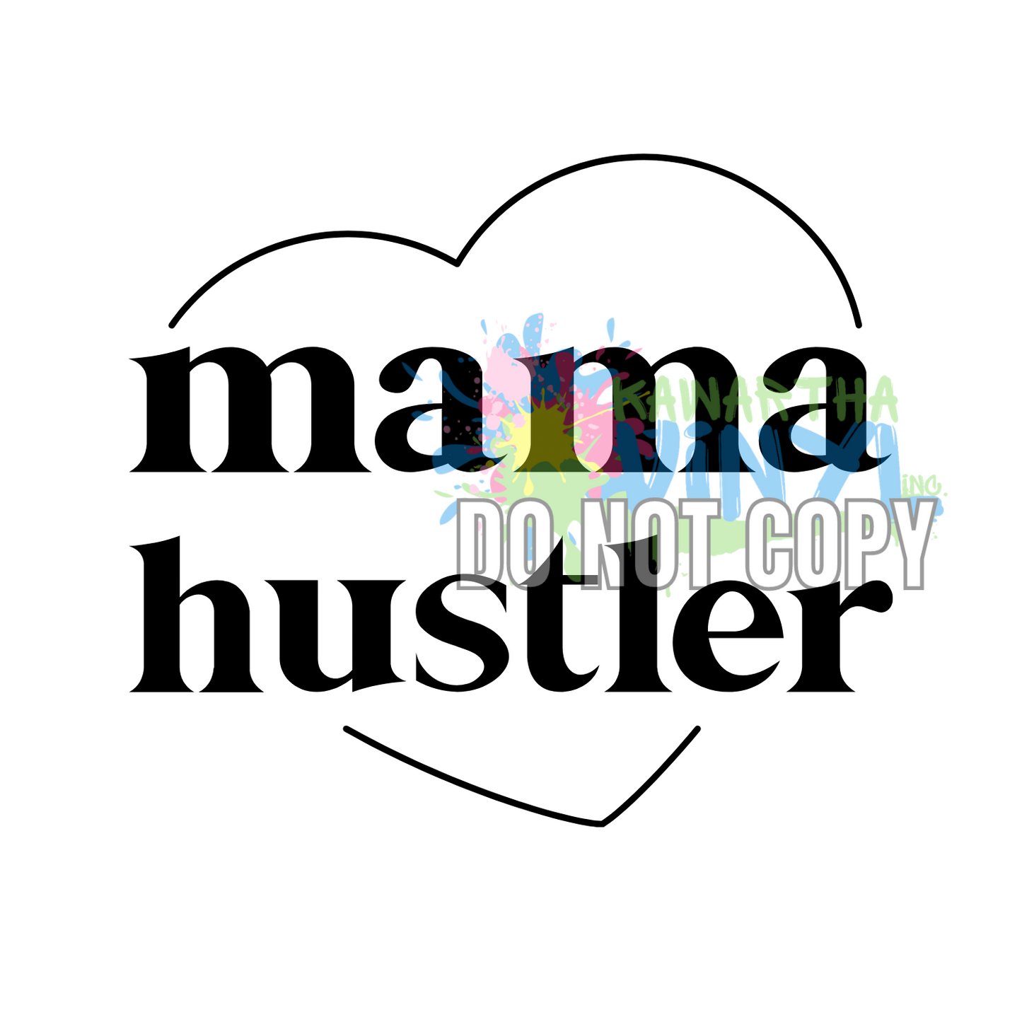 Mama Hustler Sublimation Print